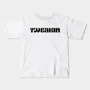 Tweakin design 1 Kids T-Shirt